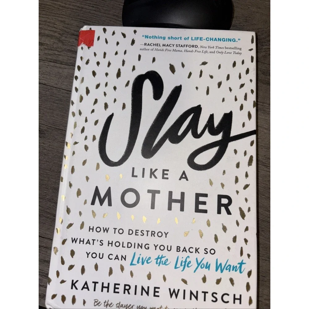 Slay Like a Mother : How to Destroy‎ What's Holding You Back, HB Very Nice!